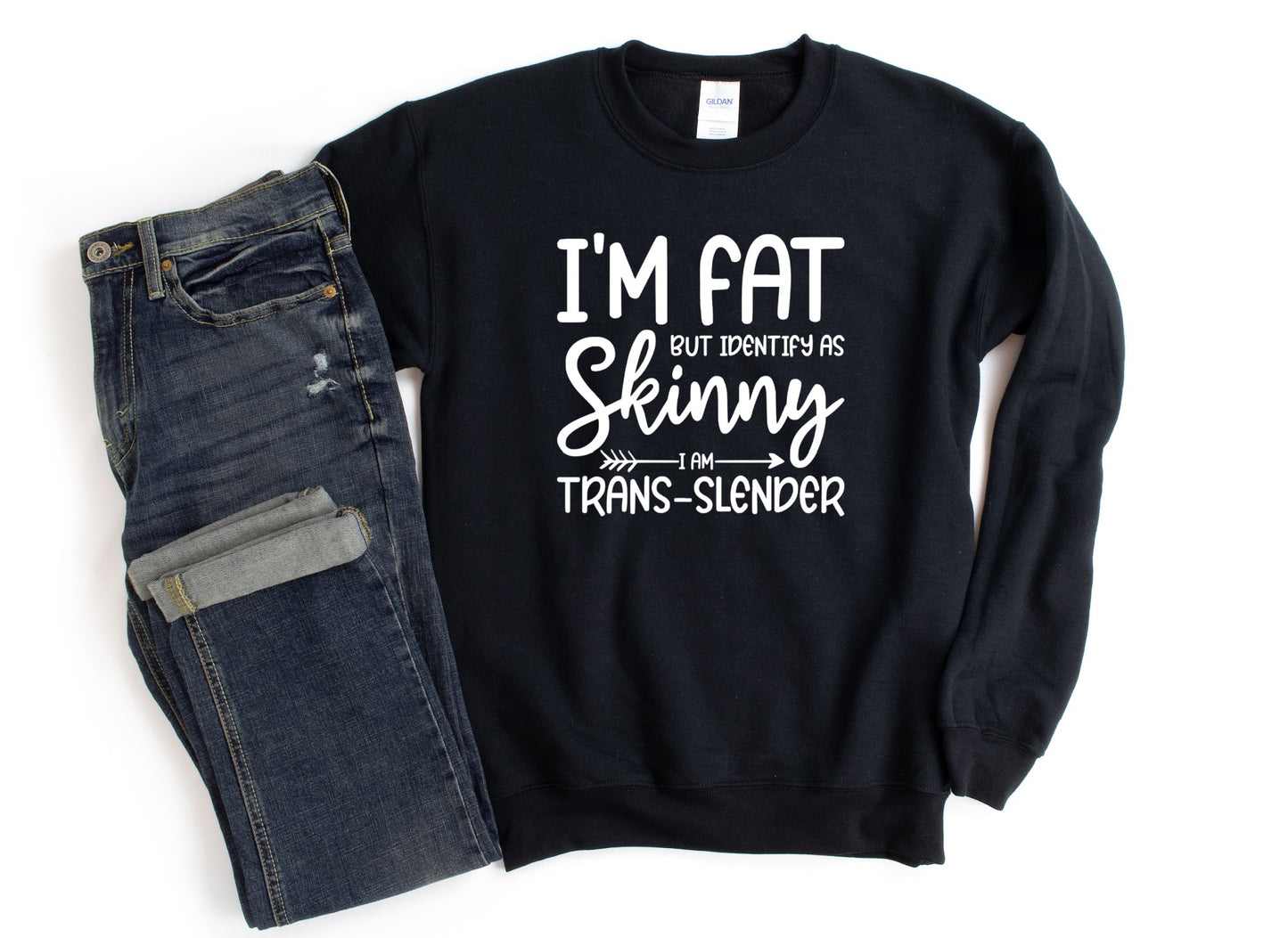 I'm Fat but Identify as Skinny Unisex Crewneck Sweatshirt